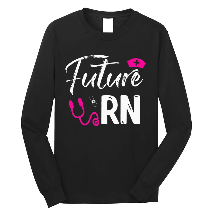 Future RN Nurse Gift Funny Registered Nurse Long Sleeve Shirt