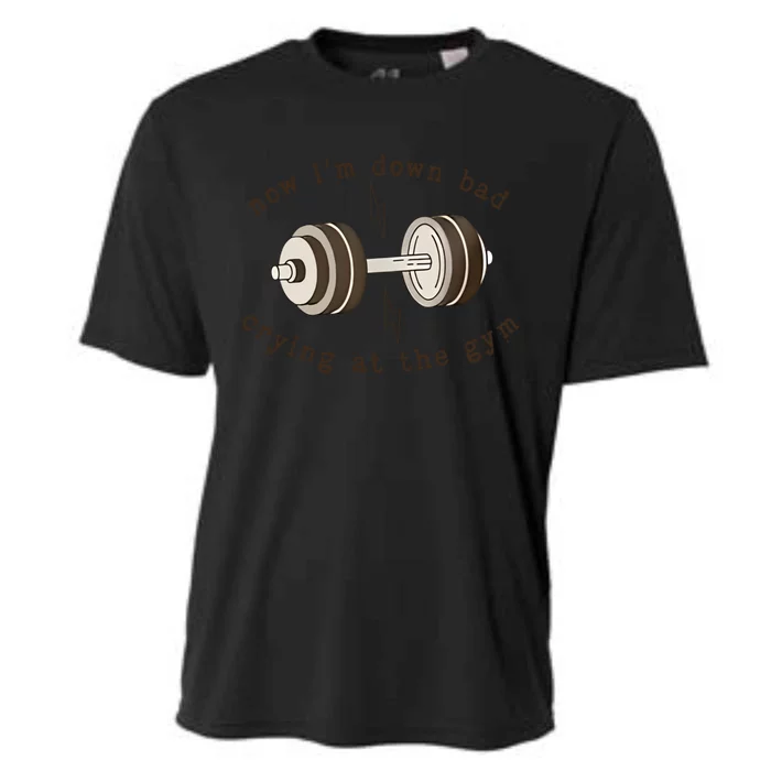 Funny Retro Now IM Down Bad Crying At The Gym Gift Cooling Performance Crew T-Shirt