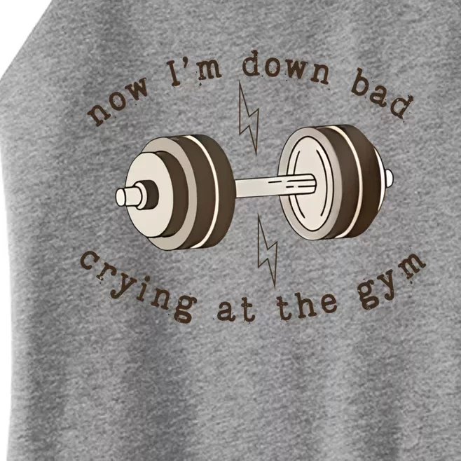 Funny Retro Now IM Down Bad Crying At The Gym Gift Women’s Perfect Tri Rocker Tank