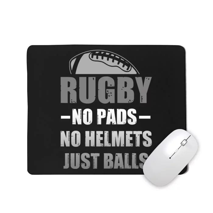 Funny Rugby No Pads No Helmets Just Balls Fan Gift Mousepad