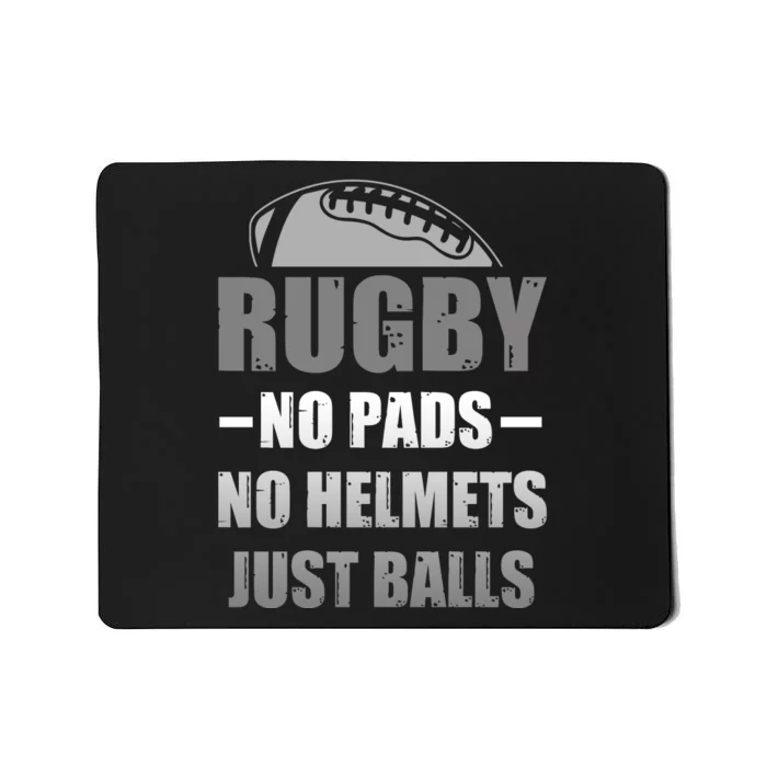 Funny Rugby No Pads No Helmets Just Balls Fan Gift Mousepad