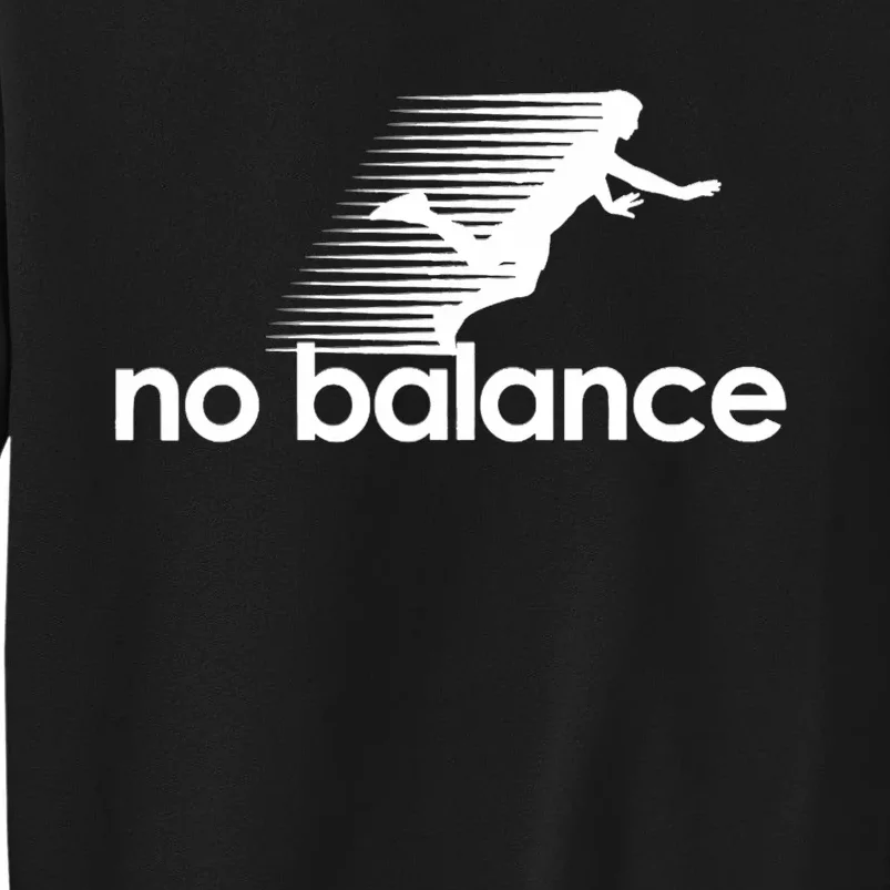 Funny Runner No Balance Tall Sweatshirt