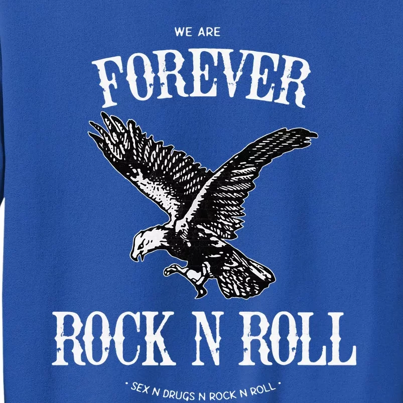 Forever Rock N Roll Tall Sweatshirt