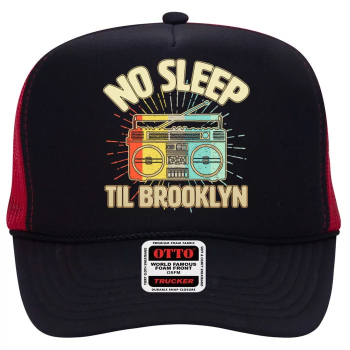 Funny Retro No Sleep Til Brooklyn High Crown Mesh Trucker Hat