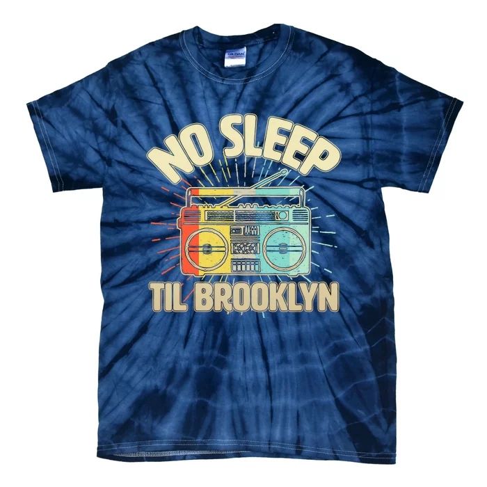 Funny Retro No Sleep Til Brooklyn Tie-Dye T-Shirt