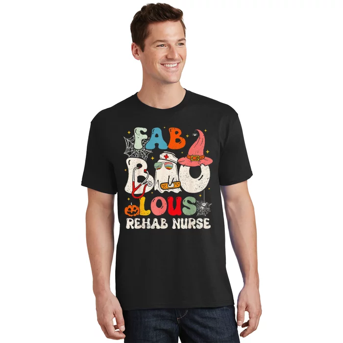 Faboolous Rehab Nurse Groovy Cute Halloween Spooky Season T-Shirt