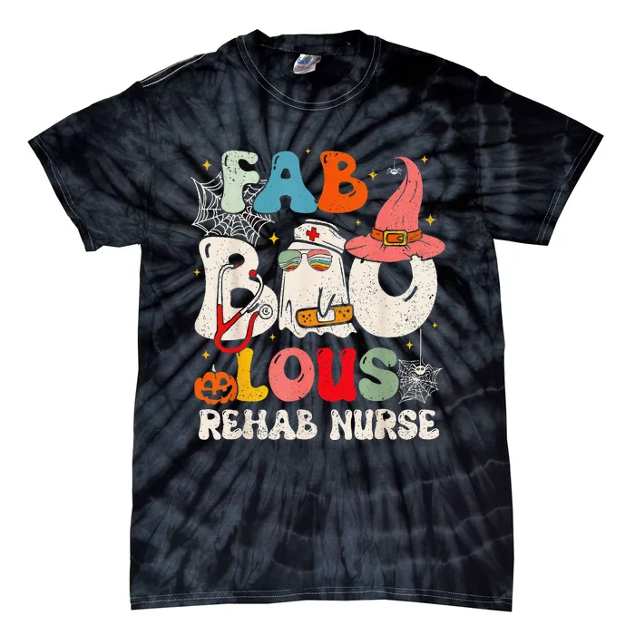 Faboolous Rehab Nurse Groovy Cute Halloween Spooky Season Tie-Dye T-Shirt