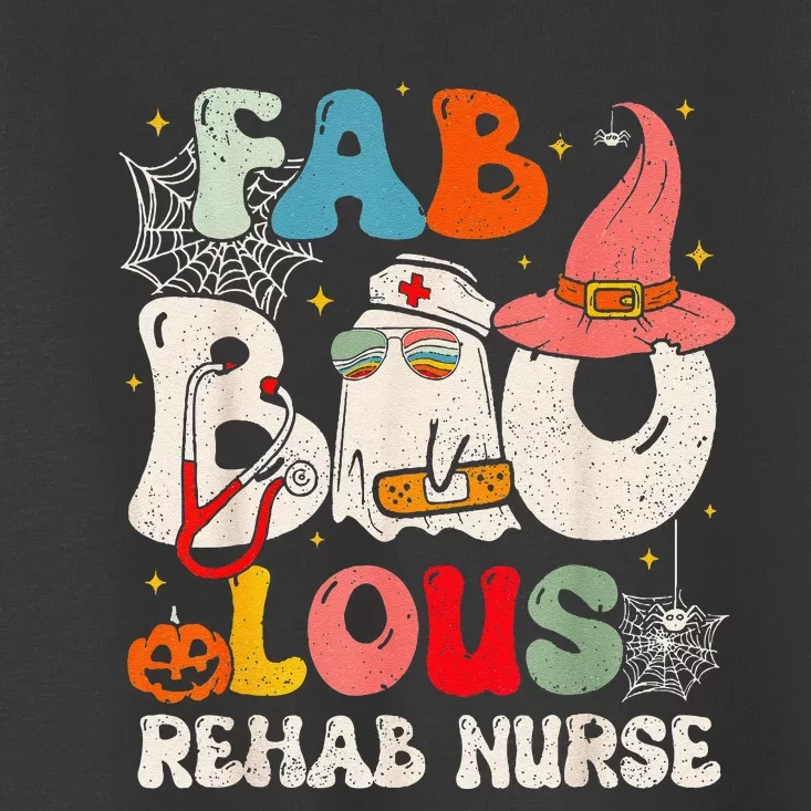 Faboolous Rehab Nurse Groovy Cute Halloween Spooky Season Toddler T-Shirt