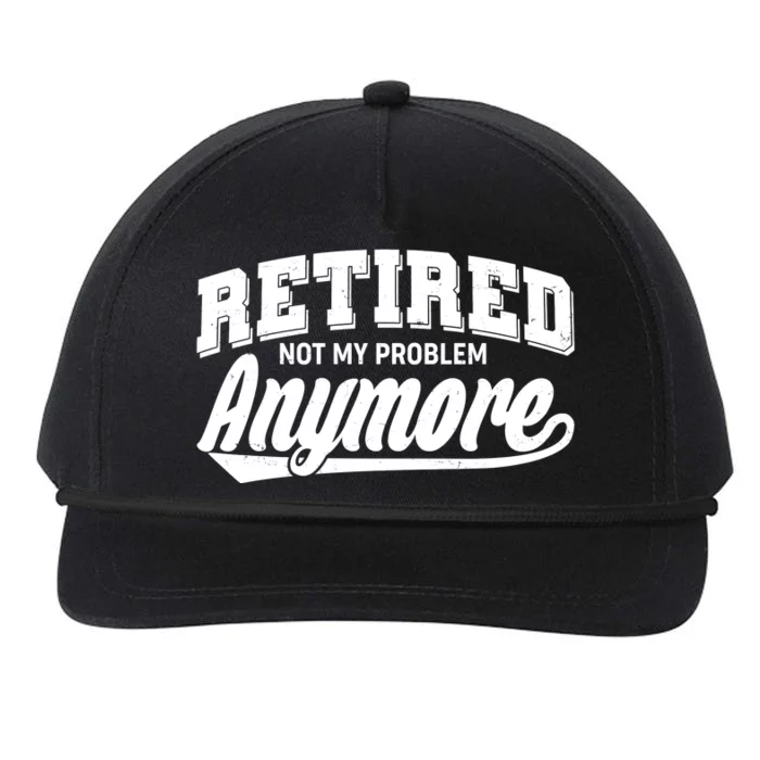 Funny Retired Not My Problem Anymore Snapback Five-Panel Rope Hat