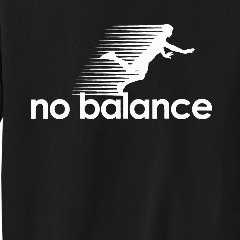 Funny Runner no balance Tall Sweatshirt