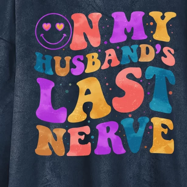 Funny Retro On My Husband's Last Nerve Hooded Wearable Blanket