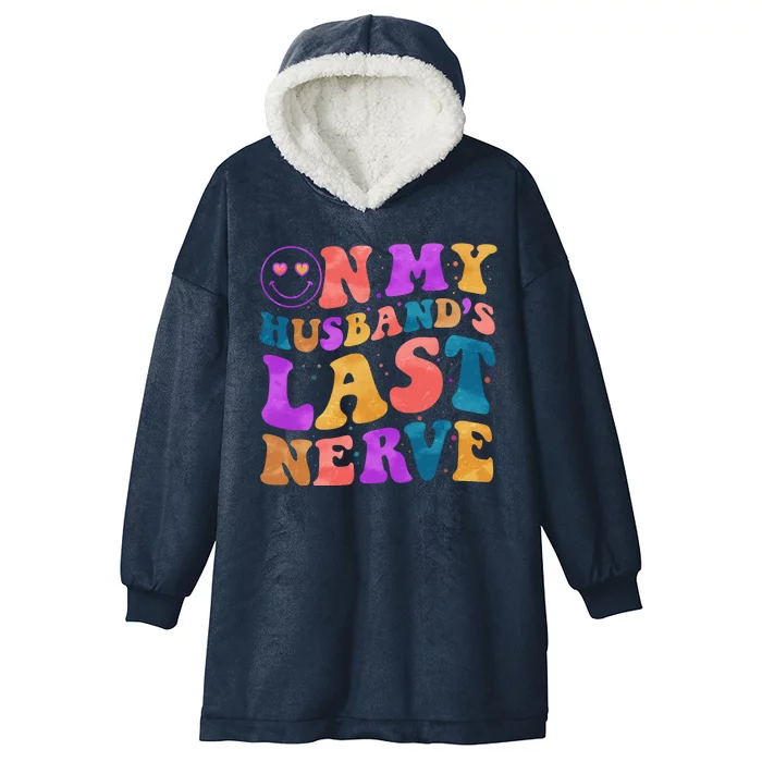 Funny Retro On My Husband's Last Nerve Hooded Wearable Blanket