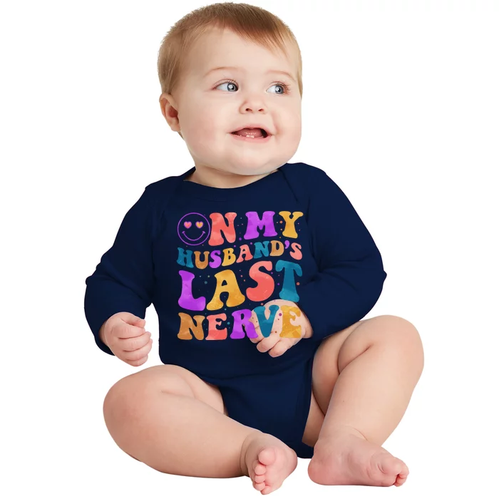 Funny Retro On My Husband's Last Nerve Baby Long Sleeve Bodysuit