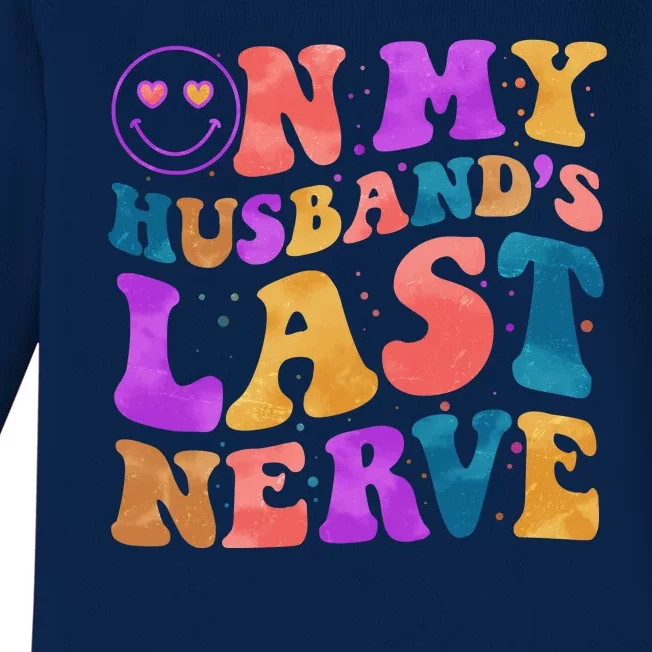 Funny Retro On My Husband's Last Nerve Baby Long Sleeve Bodysuit