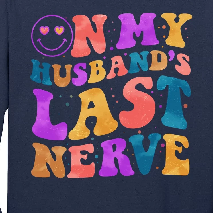 Funny Retro On My Husband's Last Nerve Tall Long Sleeve T-Shirt