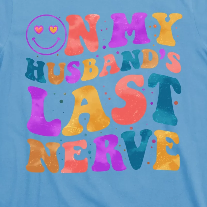 Funny Retro On My Husband's Last Nerve T-Shirt