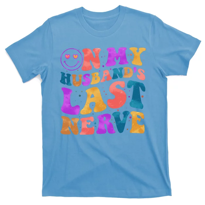 Funny Retro On My Husband's Last Nerve T-Shirt