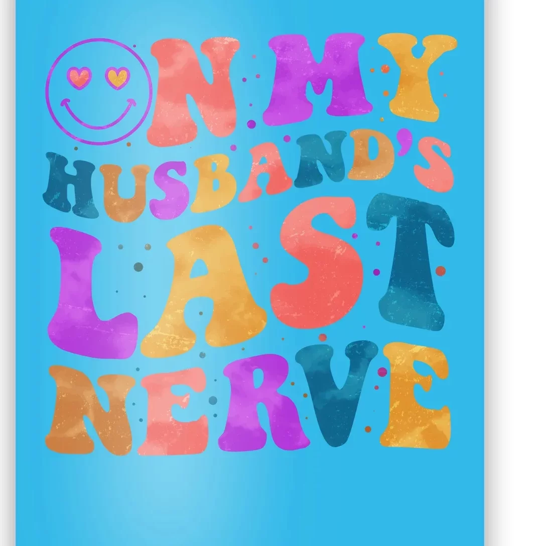 Funny Retro On My Husband's Last Nerve Poster