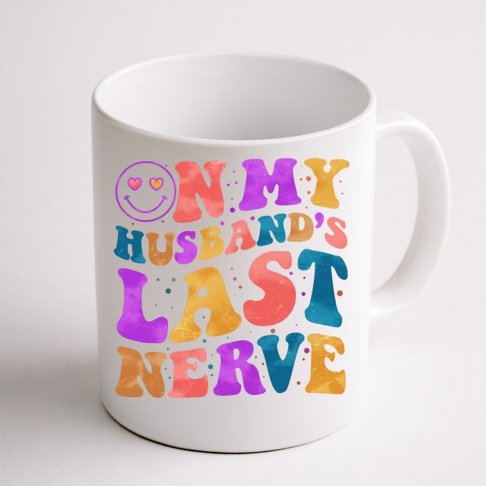 Funny Retro On My Husband's Last Nerve Front & Back Coffee Mug