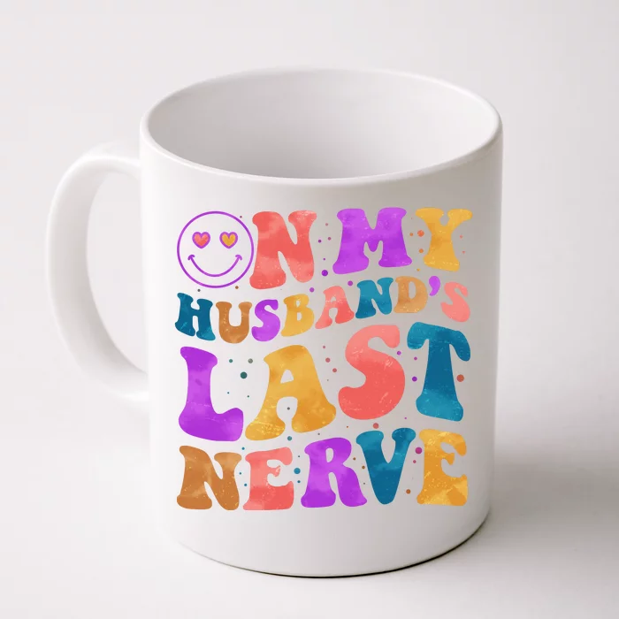 Funny Retro On My Husband's Last Nerve Front & Back Coffee Mug