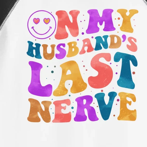 Funny Retro On My Husband's Last Nerve Toddler Fine Jersey T-Shirt