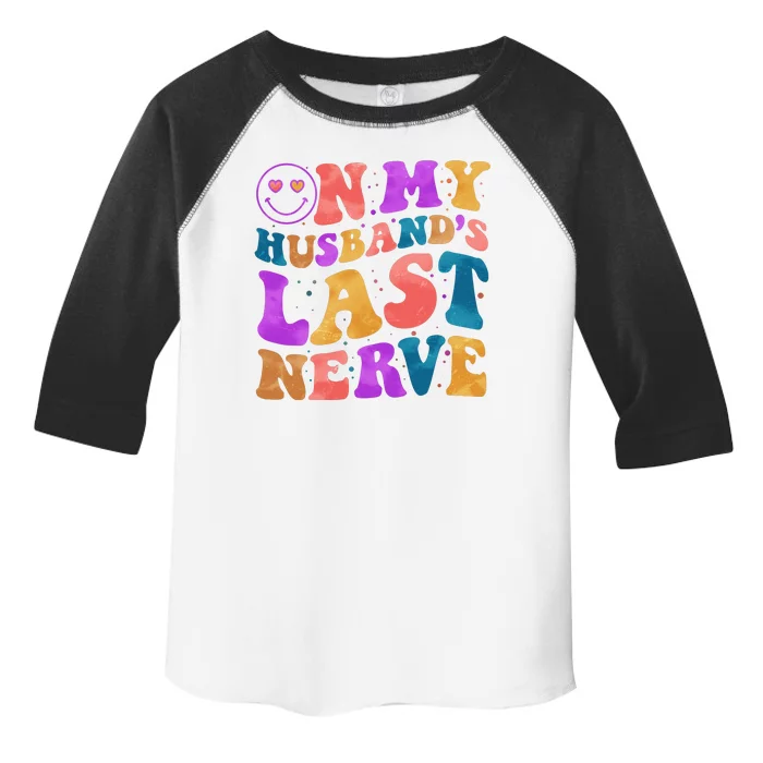 Funny Retro On My Husband's Last Nerve Toddler Fine Jersey T-Shirt