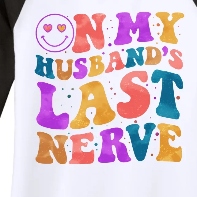 Funny Retro On My Husband's Last Nerve Women's Tri-Blend 3/4-Sleeve Raglan Shirt