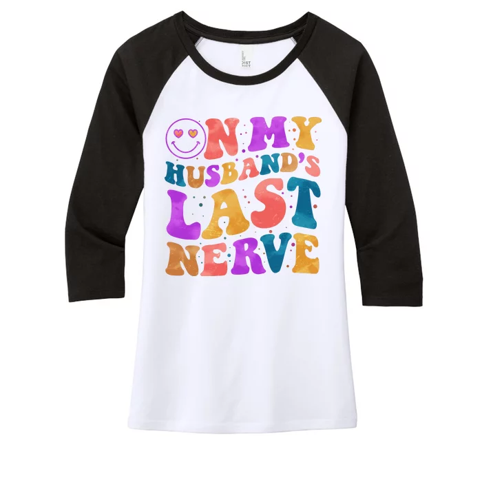 Funny Retro On My Husband's Last Nerve Women's Tri-Blend 3/4-Sleeve Raglan Shirt