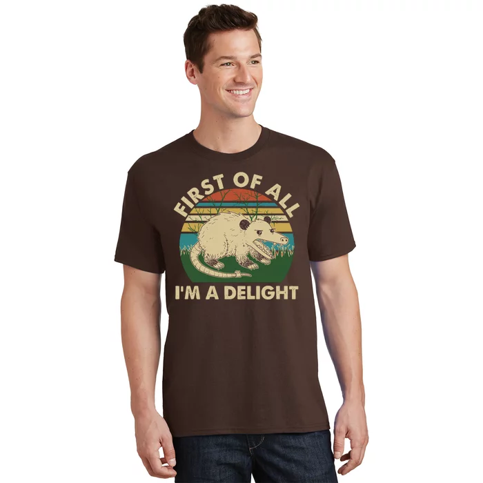 Funny Retro Opossum First Of All Im A Delight T-Shirt