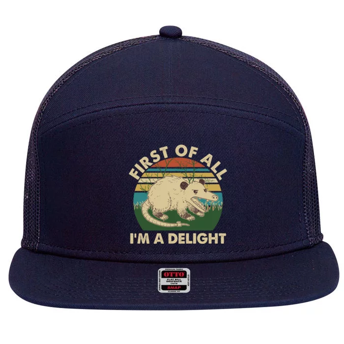 Funny Retro Opossum First Of All Im A Delight 7 Panel Mesh Trucker Snapback Hat