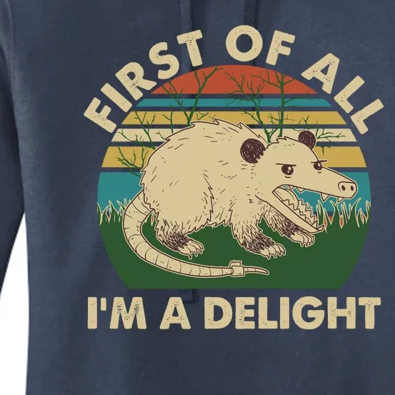 Funny Retro Opossum First Of All Im A Delight Women's Pullover Hoodie