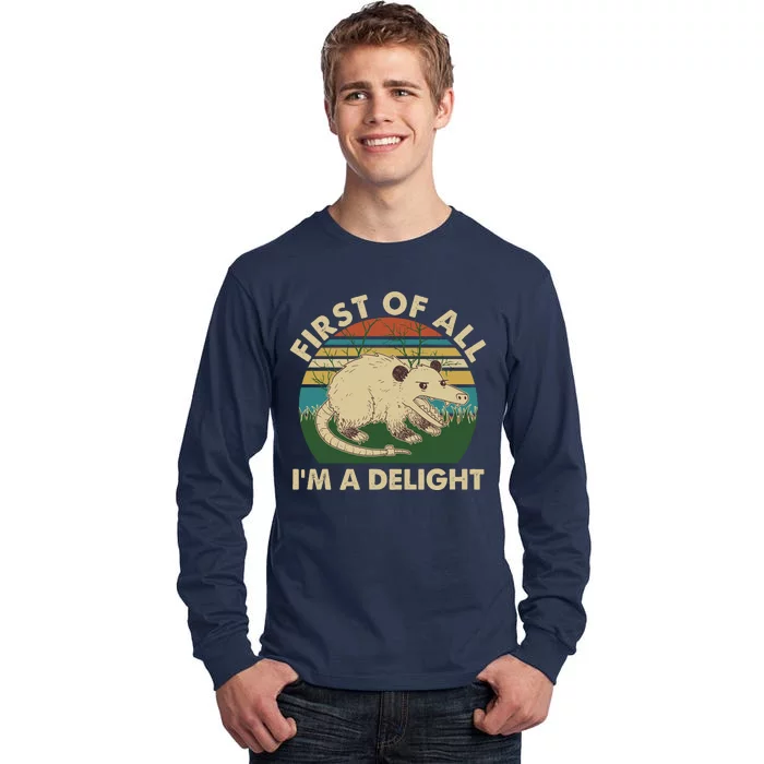 Funny Retro Opossum First Of All Im A Delight Tall Long Sleeve T-Shirt