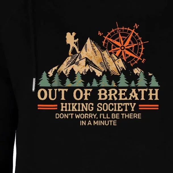 Funny Retro Out Of Breath Hiking Society Ill Be There In A Minute Gift Womens Funnel Neck Pullover Hood