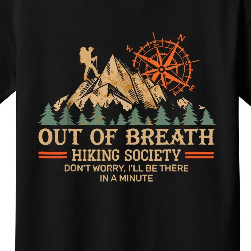 Funny Retro Out Of Breath Hiking Society Ill Be There In A Minute Gift Kids T-Shirt