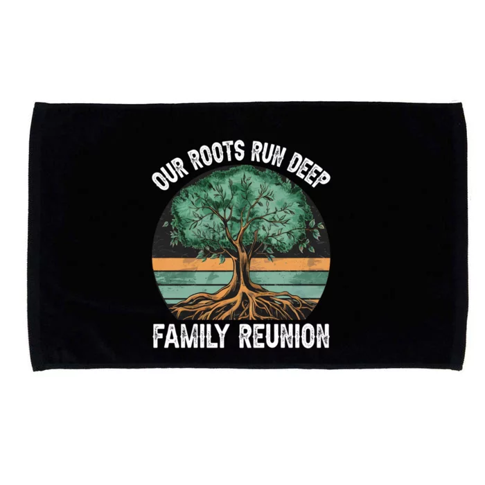 Family Reunion Our Roots Run Deep Vintage Tree Matching Gift Microfiber Hand Towel