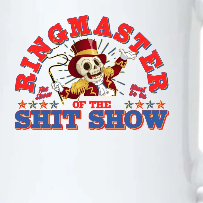 Funny Ringmaster Of The Shit Show The Show Must Go On Black Color Changing Mug