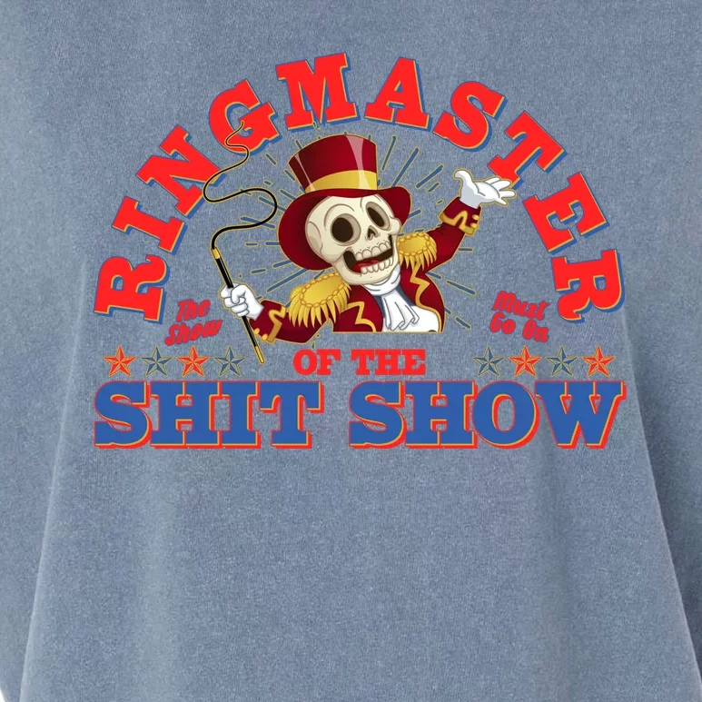 Funny Ringmaster Of The Shit Show The Show Must Go On Garment-Dyed Women's Muscle Tee