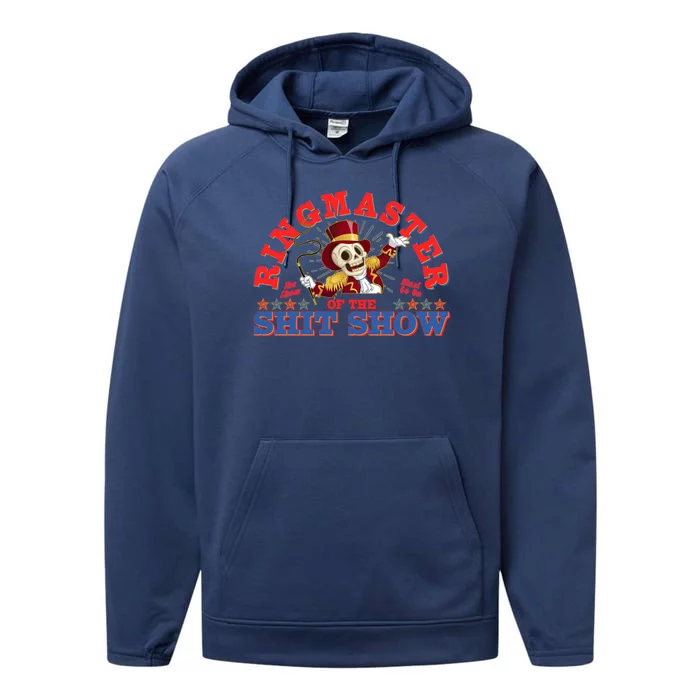 Funny Ringmaster Of The Shit Show The Show Must Go On Performance Fleece Hoodie