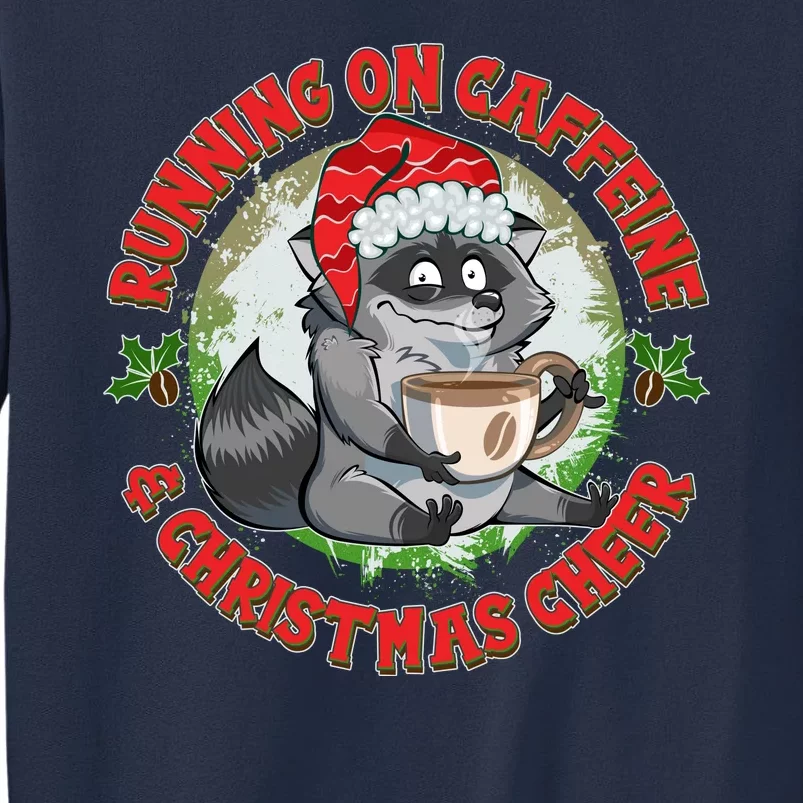 Funny Running On Caffeine And Christmas Cheer Coffee Raccoon Sweatshirt