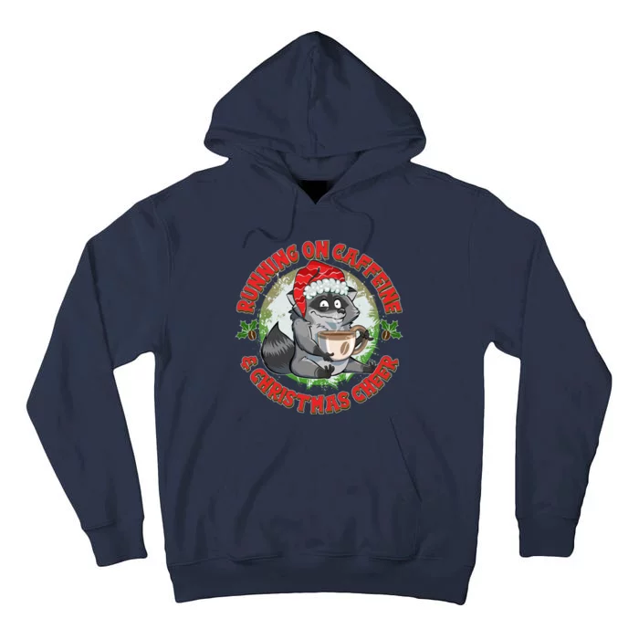 Funny Running On Caffeine And Christmas Cheer Coffee Raccoon Tall Hoodie