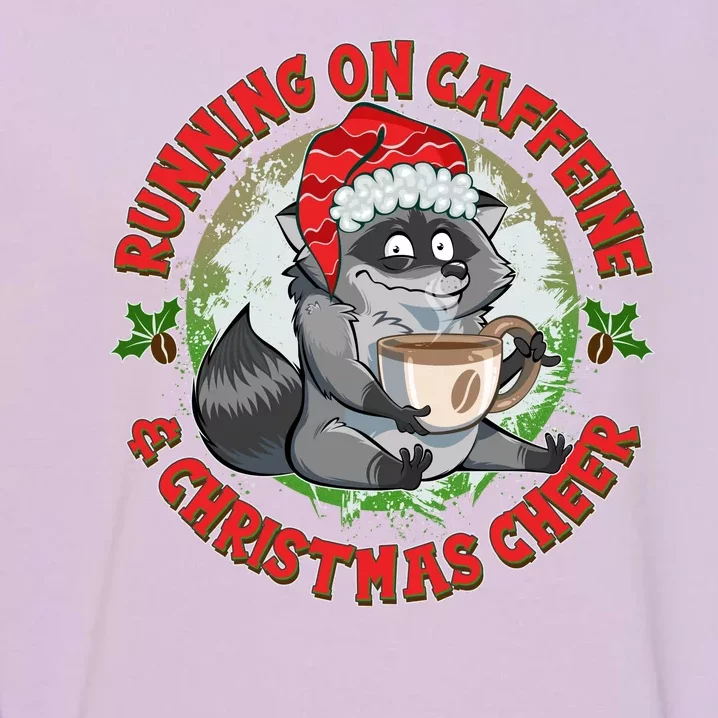 Funny Running On Caffeine And Christmas Cheer Coffee Raccoon Garment-Dyed Sweatshirt