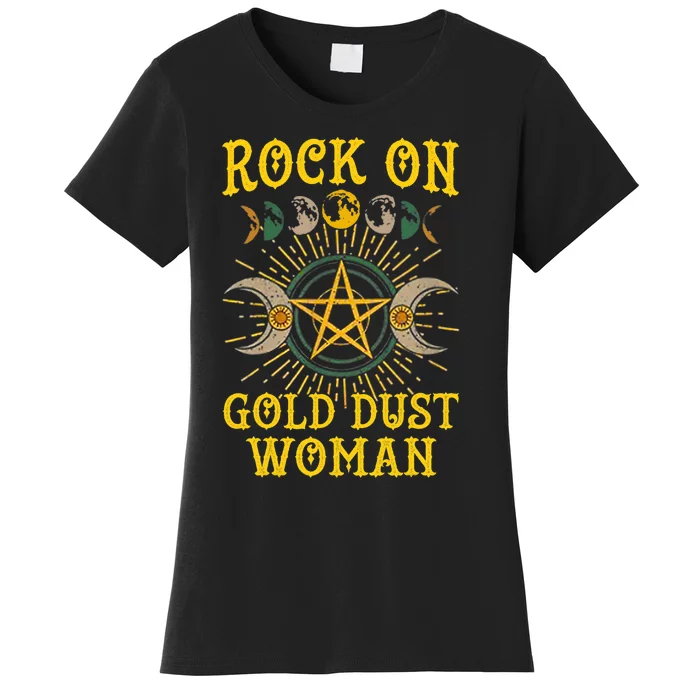 Funny Rock On Gold Dust Woman Gift For Birthday Women's T-Shirt