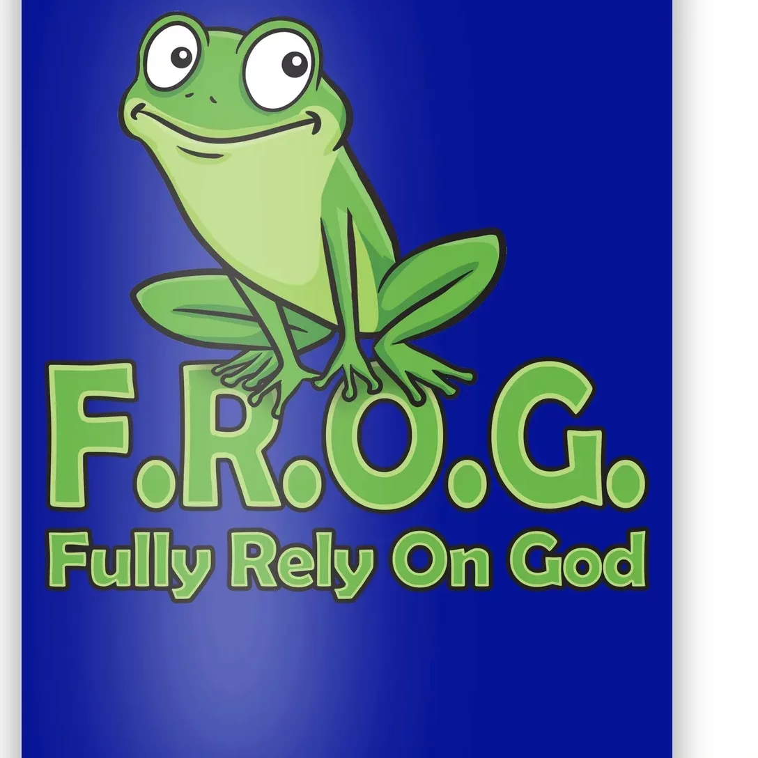 Frog Fully Rely On God Poster