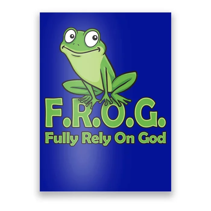 Frog Fully Rely On God Poster