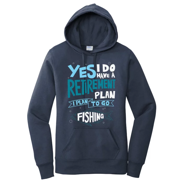 Fishing Retirement Plan Retired Gifts Grandpa Women's Pullover Hoodie