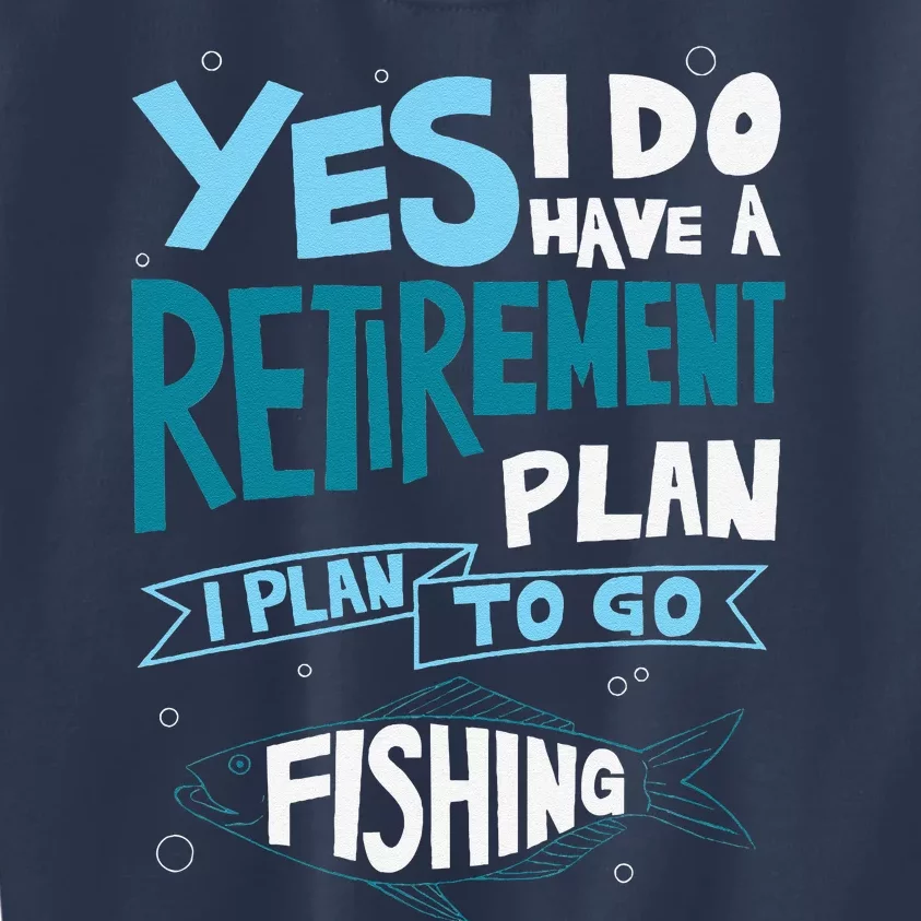 Fishing Retirement Plan Retired Gifts Grandpa Kids Sweatshirt