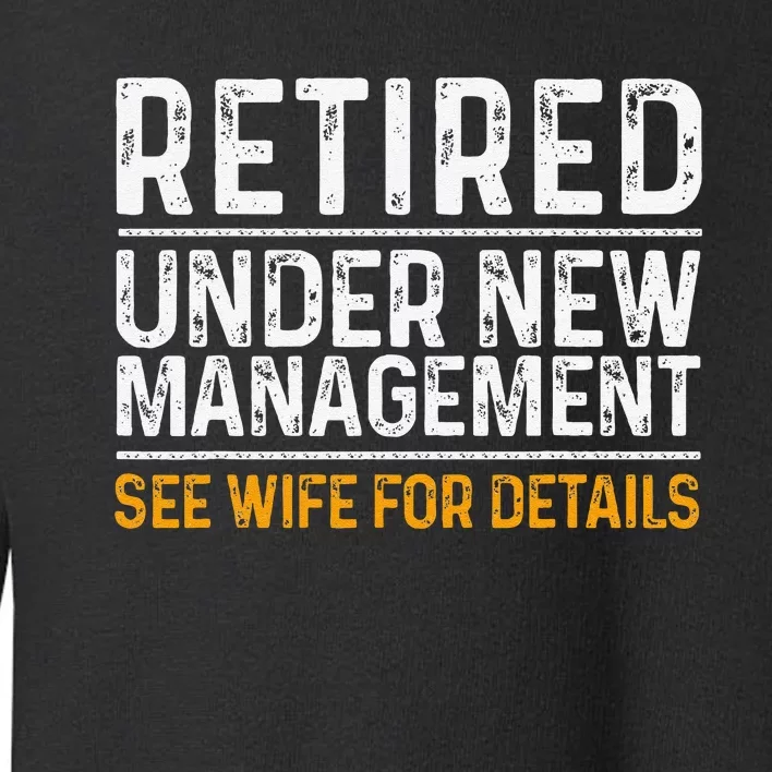 Funny Retirement Party Dad Humor Classic Fit Black Toddler Sweatshirt