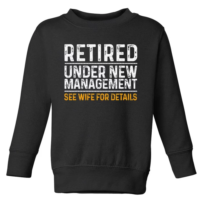 Funny Retirement Party Dad Humor Classic Fit Black Toddler Sweatshirt