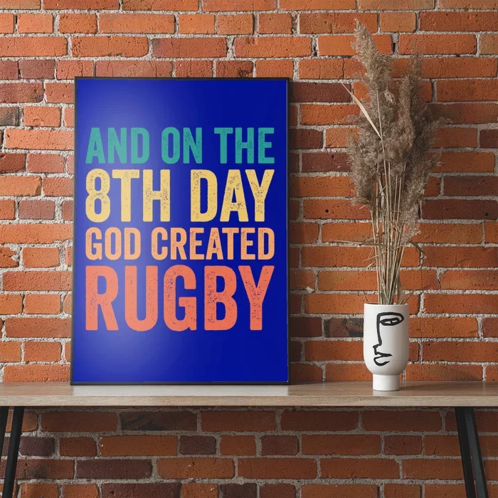 Funny Rugby Phrases Quotes And On The 8th Day God Created Gift Poster