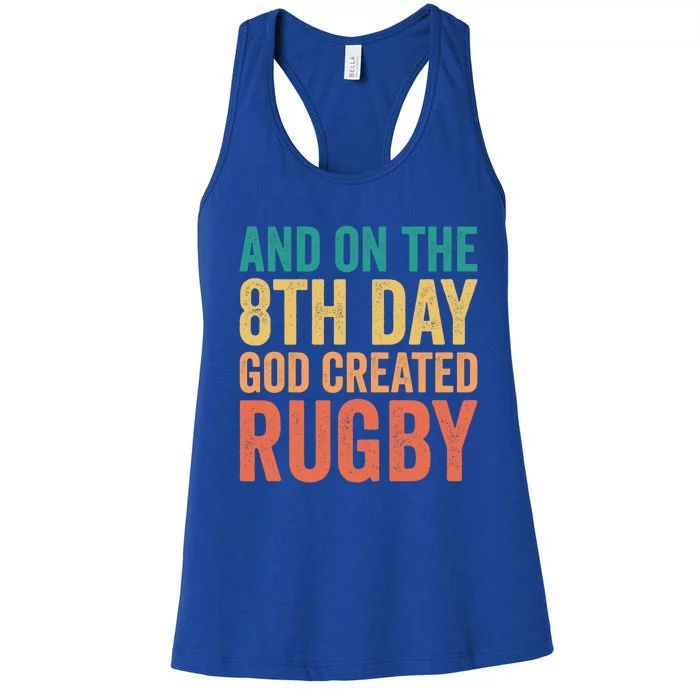 Funny Rugby Phrases Quotes And On The 8th Day God Created Gift Women's Racerback Tank